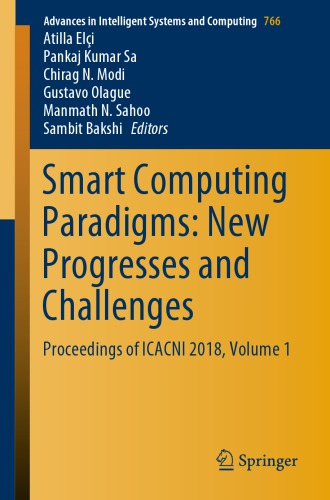Smart Computing Paradigms: New Progresses and Challenges: Proceedings of ICACNI 2018, Volume 1