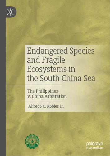 Endangered Species and Fragile Ecosystems in the South China Sea: The Philippines v. China Arbitration