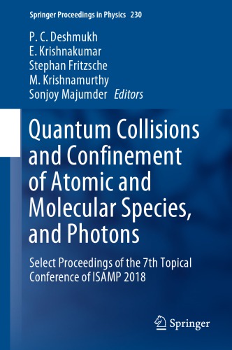 Quantum Collisions and Confinement of Atomic and Molecular Species, and Photons: Select Proceedings of the 7th Topical Conference of ISAMP 2018