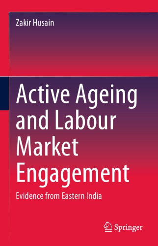 Active Ageing and Labour Market Engagement: Evidence from Eastern India