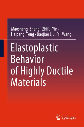 Elastoplastic Behavior of Highly Ductile Materials