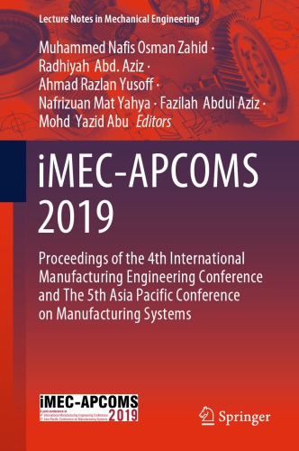 iMEC-APCOMS 2019: Proceedings of the 4th International Manufacturing Engineering Conference and The 5th Asia Pacific Conference on Manufacturing Systems