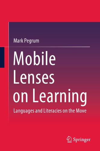 Mobile Lenses on Learning: Languages and Literacies on the Move