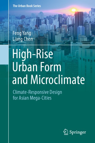 High-Rise Urban Form and Microclimate: Climate-Responsive Design for Asian Mega-Cities