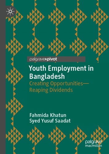Youth Employment in Bangladesh: Creating Opportunities—Reaping Dividends
