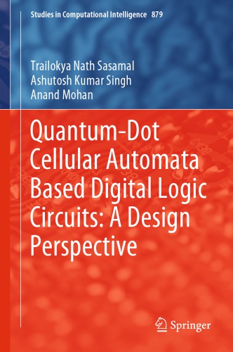 Quantum-Dot Cellular Automata Based Digital Logic Circuits: A Design Perspective
