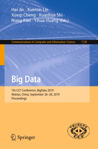 Big Data: 7th CCF Conference, BigData 2019, Wuhan, China, September 26–28, 2019, Proceedings