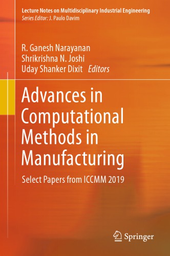 Advances in Computational Methods in Manufacturing: Select Papers from ICCMM 2019