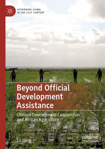 Beyond Official Development Assistance: Chinese Development Cooperation and African Agriculture