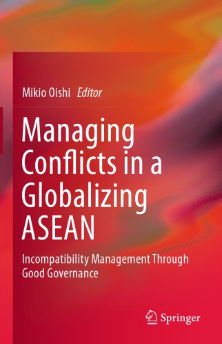 Managing Conflicts in a Globalizing ASEAN: Incompatibility Management through Good Governance