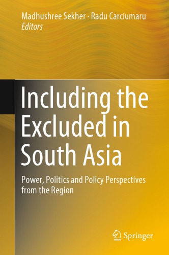Including the Excluded in South Asia: Power, Politics and Policy Perspectives from the Region