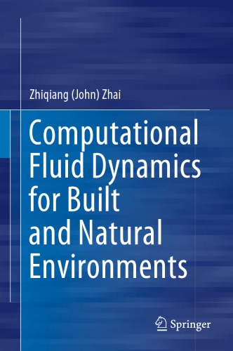 Computational Fluid Dynamics for Built and Natural Environments
