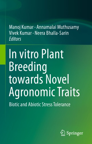 In vitro Plant Breeding towards Novel Agronomic Traits: Biotic and Abiotic Stress Tolerance