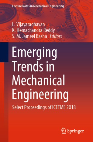 Emerging Trends in Mechanical Engineering: Select Proceedings of ICETME 2018