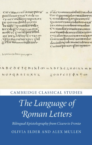 The Language of Roman Letters: Bilingual Epistolography from Cicero to Fronto