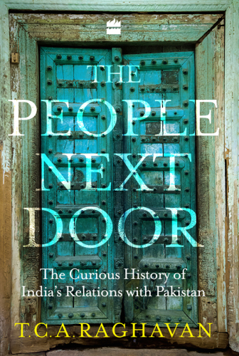 The People Next Door: The Curious History of India-Pakistan Relations