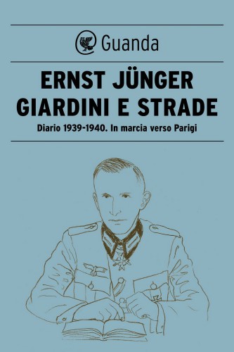 Giardini e strade : diario 1939-1940 : in marcia verso Parigi