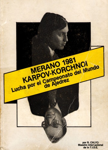 Merano (1981), Karpov-Korchnoi : lucha por el Campeonato del mundo de ajedrez