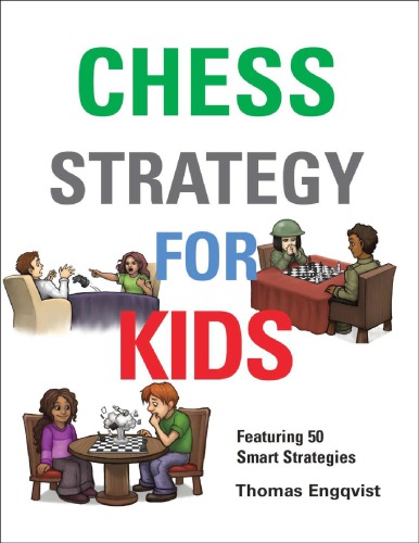 Chess strategy for kids : featuring 50 smart strategies