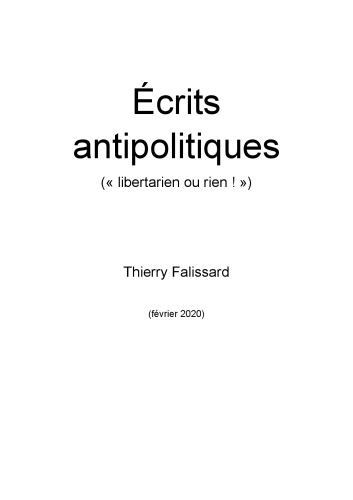 Ecrits antipolitiques - Libertarien ou rien