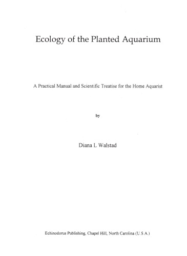 Ecology of the Planted Aquarium. A Practical Manual and Scientific Treatise for the Home Aquarist
