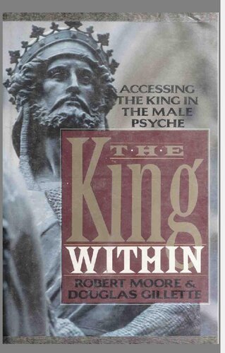 The King Within: Accessing the King in the Male Psyche