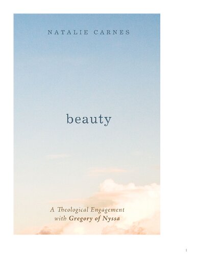 Beauty:  A Theological Engagement with Gregory of Nyssa