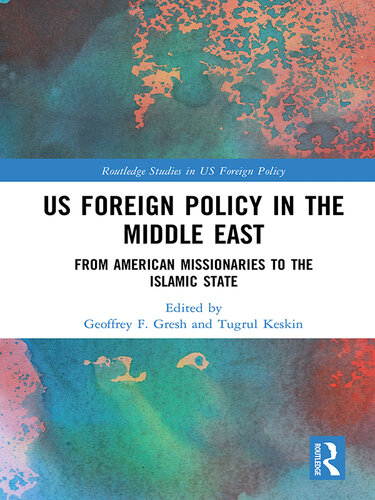 US Foreign Policy in the Middle East: From American Missionaries to the Islamic State