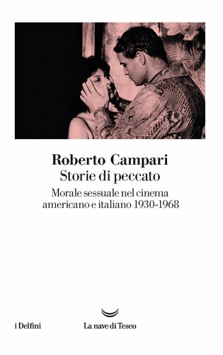Storie di peccato. Morale sessuale nel cinema americano e italiano (1930-1968)