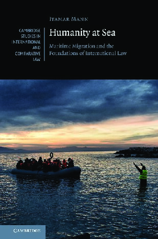 Humanity at Sea: Maritime Migration and the Foundations of International Law