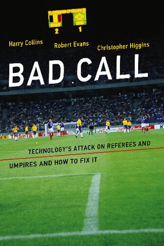 Bad Call: Technology's Attack on Referees and Umpires and How to Fix It