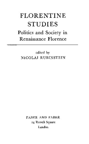 Florentine Studies: Politics and Society in Renaissance Florence