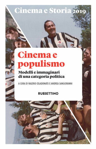 Cinema e Storia 2019. Cinema e populismo. Modelli e immaginari di una categoria politica