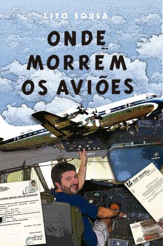 Onde morrem os aviões: A experiência de vivenciar os limites de um avião
