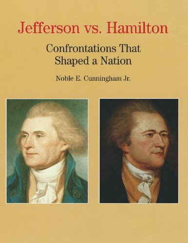 Jefferson vs. Hamilton: Confrontations That Shaped a Nation