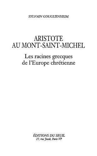 Aristote au mont Saint-Michel : les racines grecques de l'Europe chrétienne