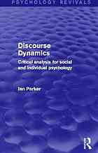 Discourse dynamics : critical analysis for social and individual psychology