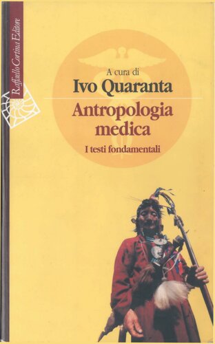 Antropologia medica. I testi fondamentali