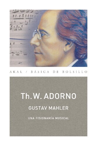 Gustav Mahler: UNA FISONOMÍA MUSICAL (MONOGRAFÍAS MUSICALES)