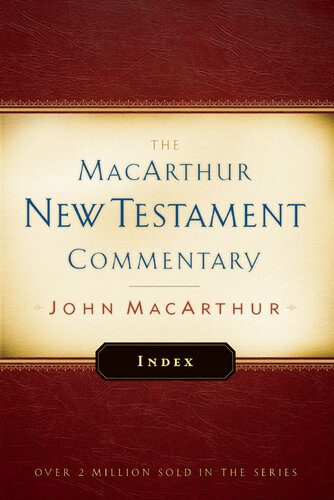 The MacArthur New Testament Commentary: Index