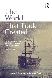 The World That Trade Created: Society, Culture, And The World Economy, 1400 To The Present