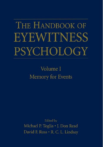 The Handbook of Eyewitness Psychology: Volume I: Memory for Events
