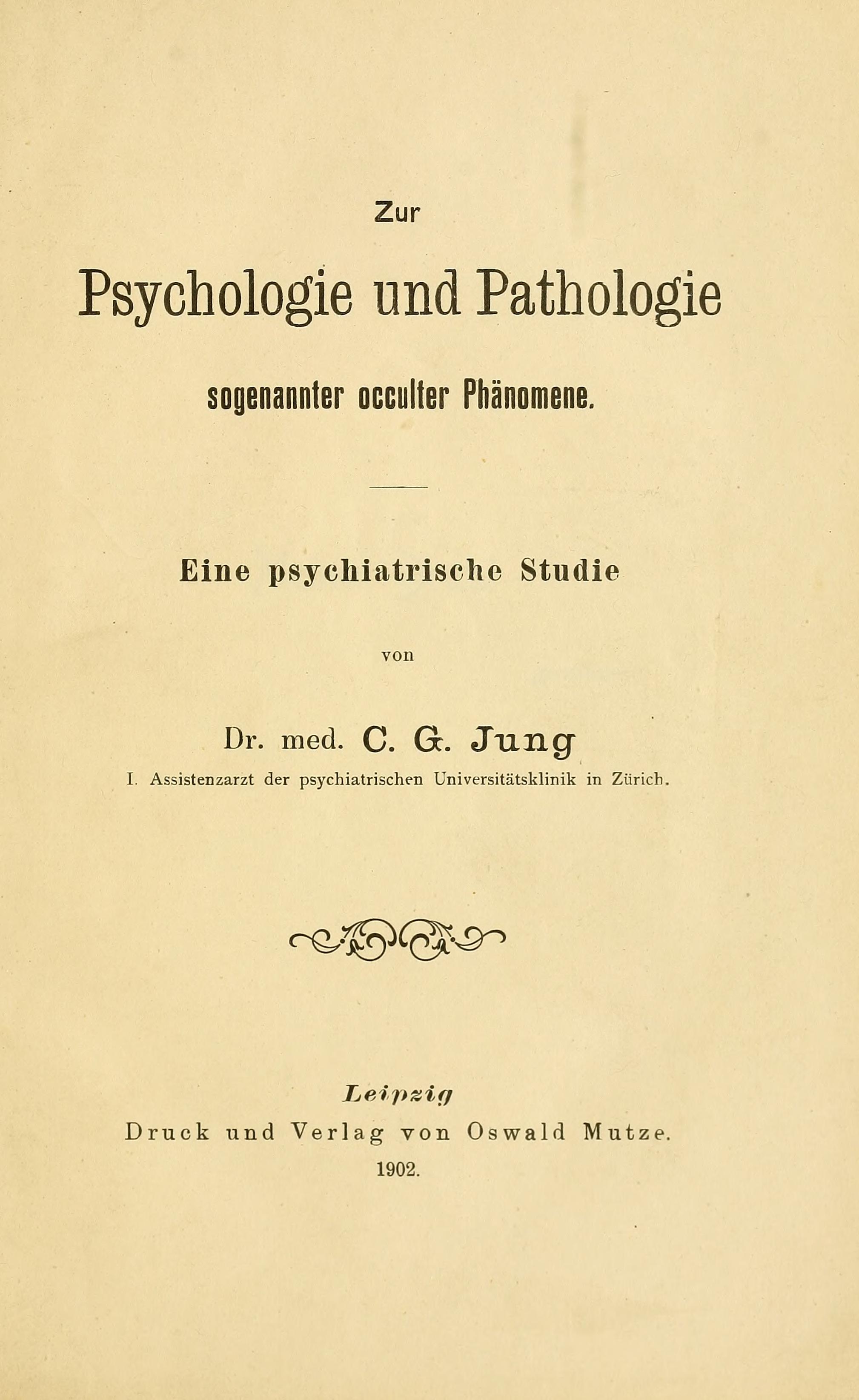 Zur Psychologie und Pathologie sogenannter occulter Phänomene: eine psychiatrische Studie