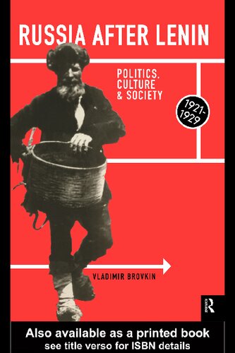 Russia After Lenin: Politics, Culture and Society, 1921-1929
