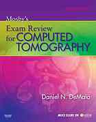 Mosby's exam review for computed tomography