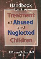 Handbook for the treatment of abused and neglected children