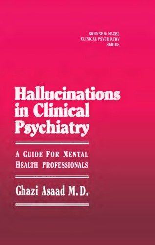 Hallucinations in Clinical Psychiatry: A Guide for Mental Health Professionals