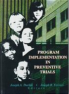Program implementation in preventive trials