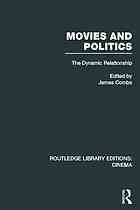 Movies and politics : the dynamic relationship