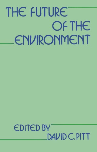 The future of the environment : the social dimensions of conservation and ecological alternatives